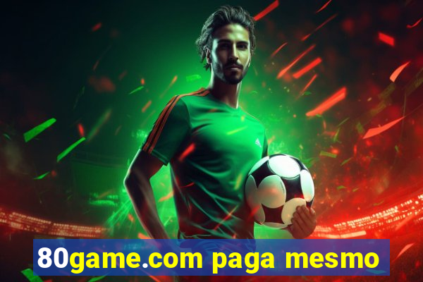 80game.com paga mesmo